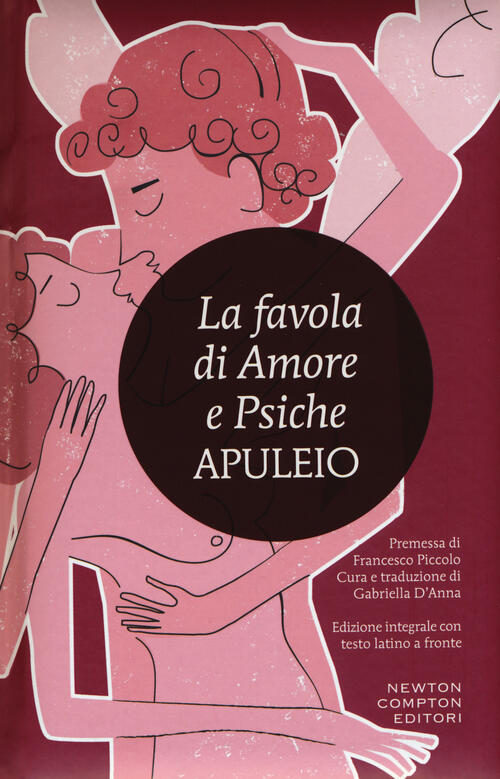 La Favola Di Amore E Psiche. Testo Latino A Fronte. Ediz. Integrale Apuleio Ne