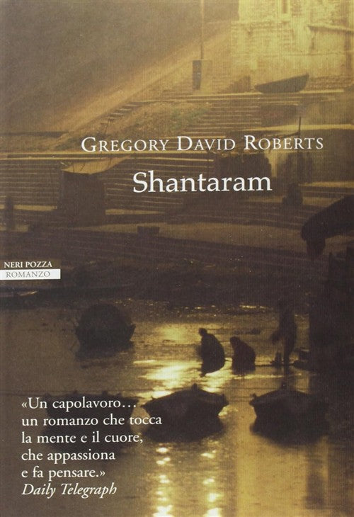 Shantaram Gregory David Roberts Neri Pozza 2007