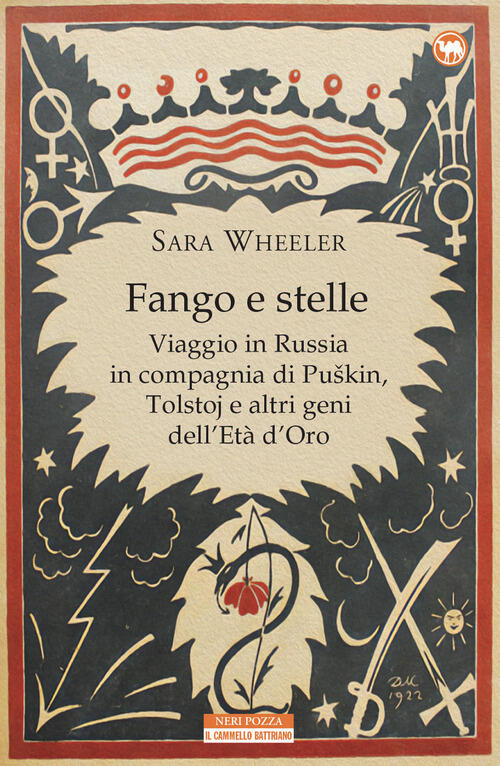 Fango E Stelle. Viaggio In Russia In Compagnia Di Puskin, Tolstoj E Altri Geni
