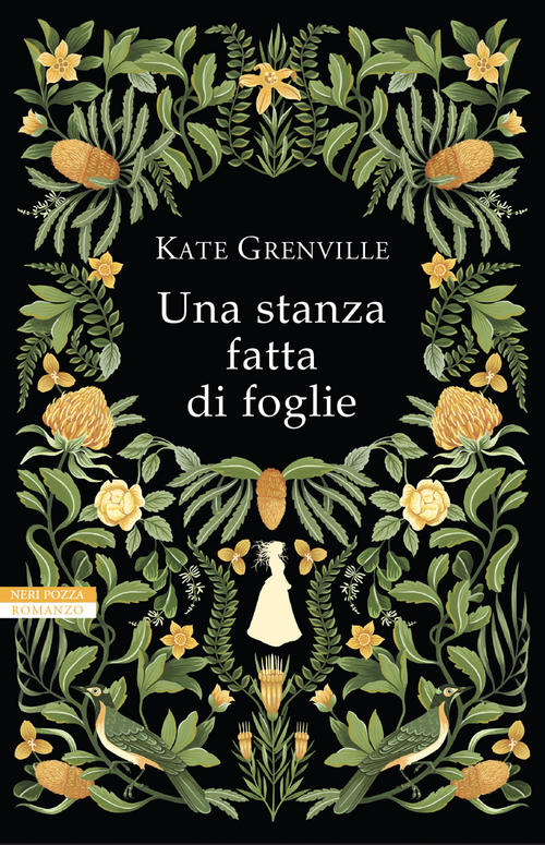 Una Stanza Fatta Di Foglie Kate Grenville Neri Pozza 2021