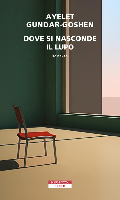 Dove Si Nasconde Il Lupo Ayelet Gundar-Goshen Neri Pozza 2022