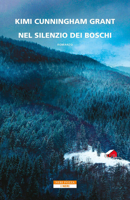 Nel Silenzio Dei Boschi Kimi Cunningham Grant Neri Pozza 2023