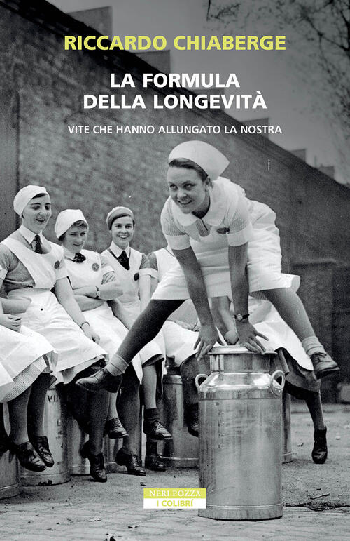 La Formula Della Longevita. Vite Che Hanno Allungato La Nostra Riccardo Chiabe