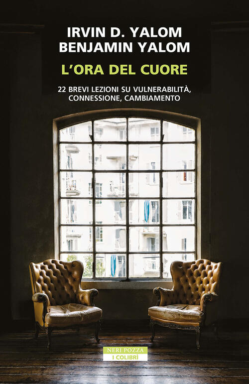 L'ora Del Cuore. 22 Brevi Lezioni Su Vulnerabilita, Connessione, Cambiamento I