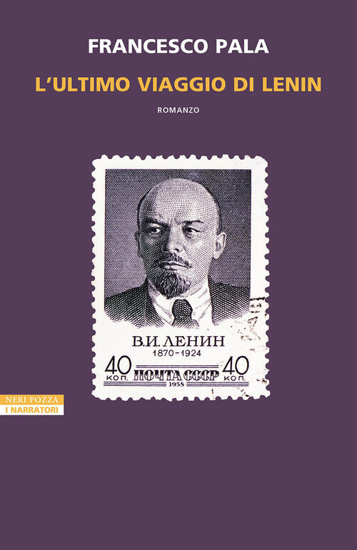 L'ultimo Viaggio Di Lenin Francesco Pala Neri Pozza 2024