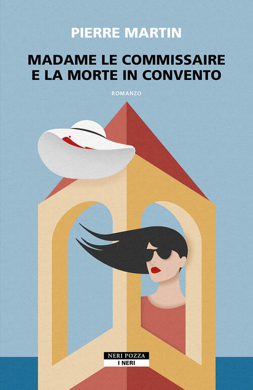 Madame Le Commissaire E La Morte In Convento Pierre Martin Neri Pozza 2023
