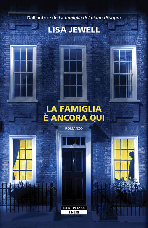 La Famiglia E Ancora Qui Lisa Jewell Neri Pozza 2024