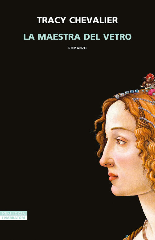 La Maestra Del Vetro Tracy Chevalier Neri Pozza 2024