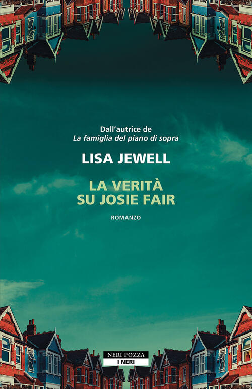 La Verita Su Josie Fair Lisa Jewell Neri Pozza 2025