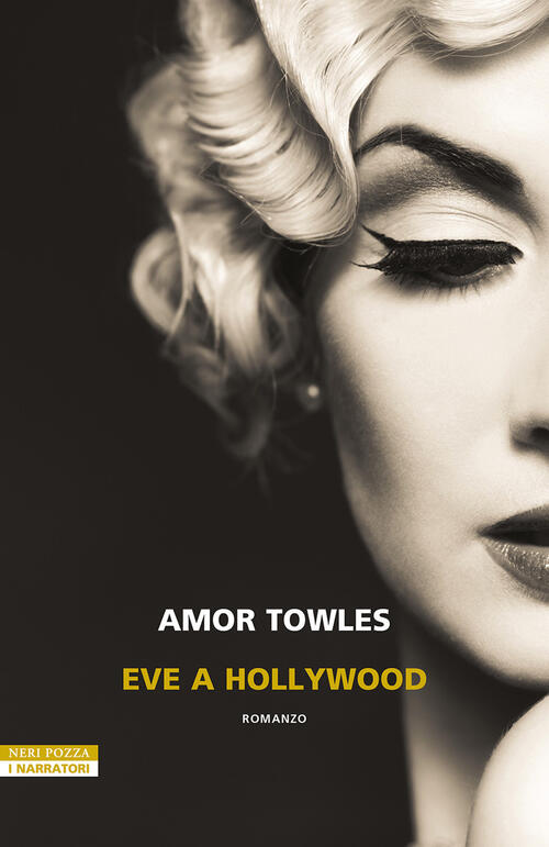 Eve A Hollywood Amor Towles Neri Pozza 2024