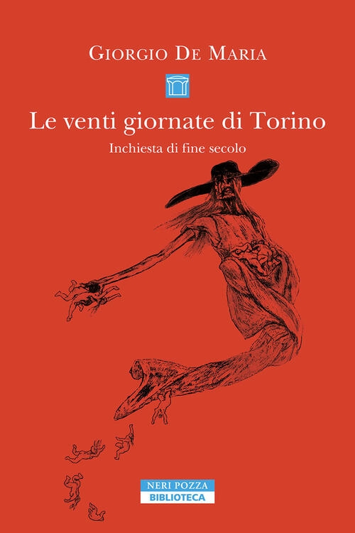 Le Venti Giornate Di Torino. Inchiesta Di Fine Secolo Giorgio De Maria Neri Po