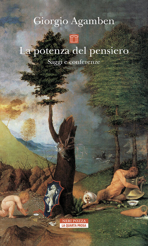 La Potenza Del Pensiero. Saggi E Conferenze. Nuova Ediz. Giorgio Agamben Neri