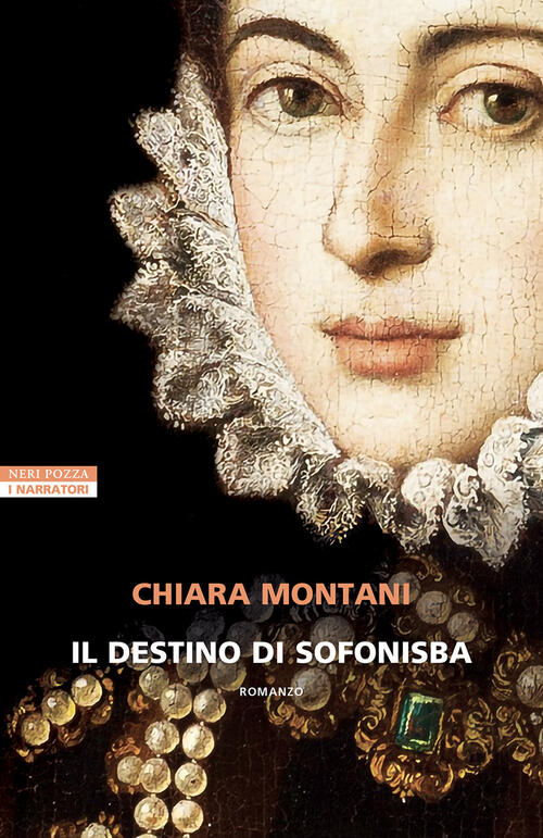 Il Destino Di Sofonisba Chiara Montani Neri Pozza 2025