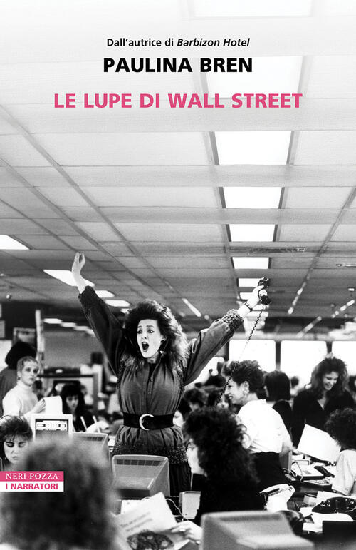 Le Lupe Di Wall Street Paulina Bren Neri Pozza 2026