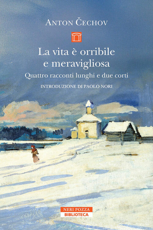 La Vita E Orribile E Meravigliosa. Quattro Racconti Lunghi E Due Corti Anton C