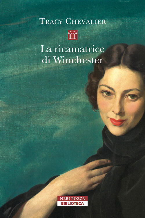 La Ricamatrice Di Winchester. Nuova Ediz. Tracy Chevalier Neri Pozza 2025