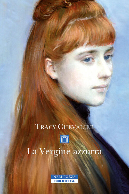 La Vergine Azzurra Tracy Chevalier Neri Pozza 2025