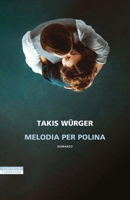 Melodia Per Polina Takis Würger Neri Pozza 2026