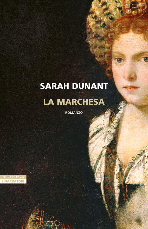 La Marchesa Sarah Dunant Neri Pozza 2026