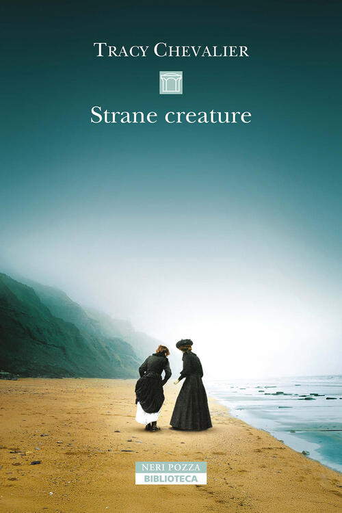Strane Creature Tracy Chevalier Neri Pozza 2025