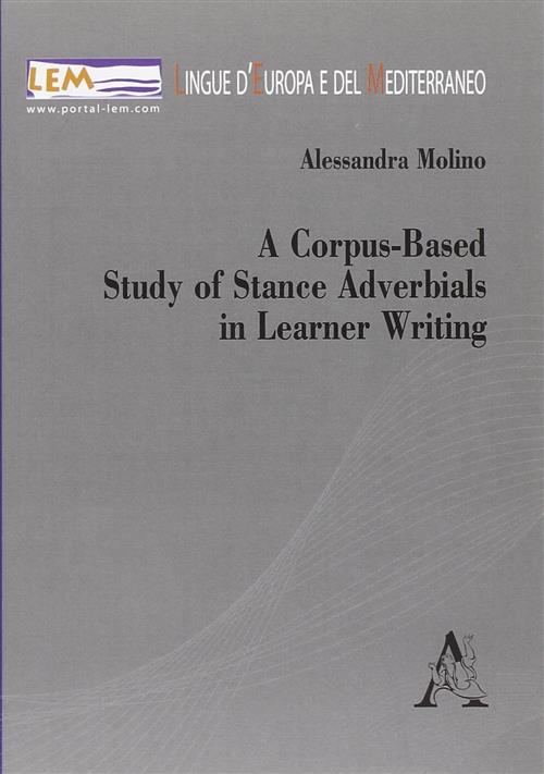 A Corpus Based Study Of Stance Adverbials In Learner Writing