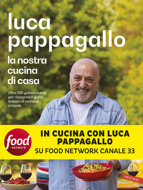 La Nostra Cucina Di Casa. Oltre 100 Golose Ricette Per Riscoprire Il Gusto Ita