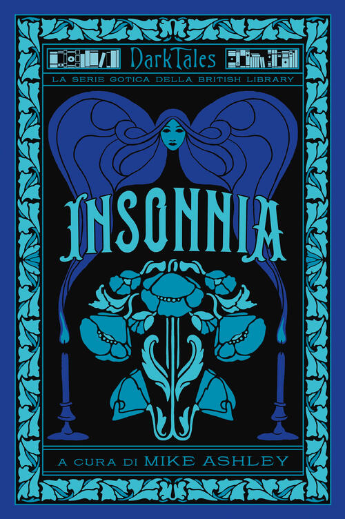 Insonnia. Dark Tales. La Serie Gotica Della British Library