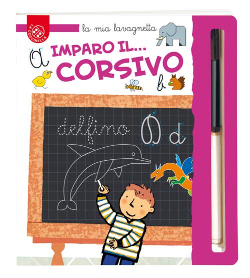 Imparo Il... Corsivo. Vado Alla Scuola Primaria! Carlo Alberto Michelini La Co