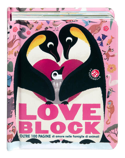 Love Block. Oltre 100 Pagine Cartonate Sull'amore Nelle Famiglie Di Animali La