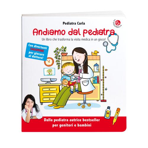 Andiamo Dal Pediatra. Un Libro Che Trasforma La Visita Medica In Un Gioco! Edi