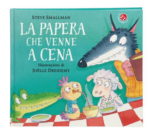 La Papera Che Venne A Cena Steve Smallman La Coccinella 2024