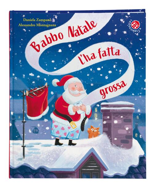 Babbo Natale L'ha Fatta Grossa Alessandro Montagnana La Coccinella 2025