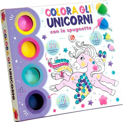 Colora Gli Unicorni Con Le Spugnette. Con 4 Barattoli Di Tempera. Con 4 Spugne