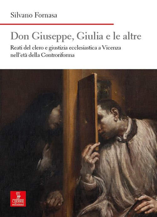 Don Giuseppe, Giulia E Le Altre. Reati Del Clero E Giustizia Ecclesiastica A V