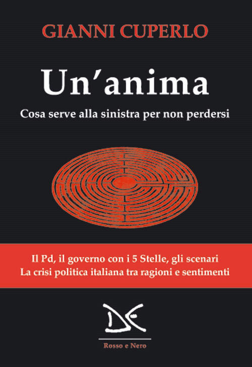 Un'anima. Cosa Serve Alla Sinistra Per Non Perdersi Gianni Cuperlo Donzelli 20