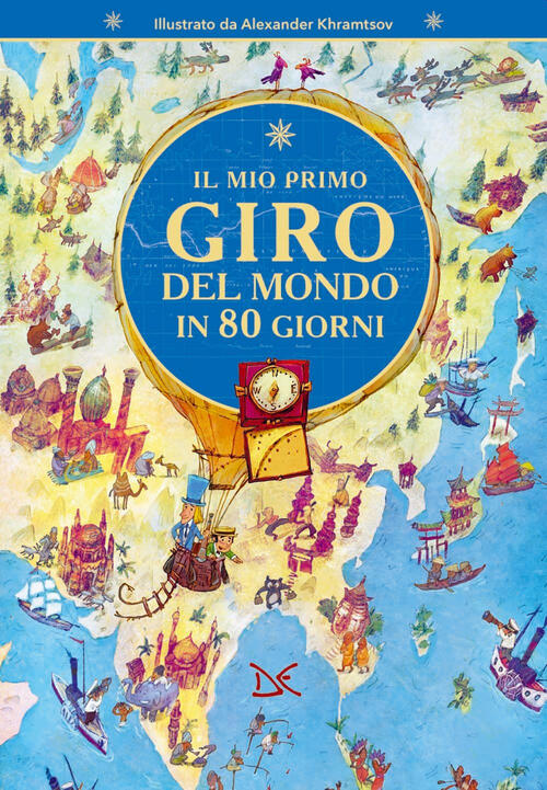 Il Mio Primo Giro Del Mondo In 80 Giorni Jules Verne Donzelli 2020