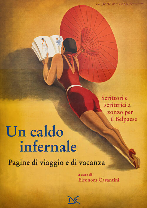 Un Caldo Infernale. Pagine Di Viaggio E Di Vacanza Donzelli 2025