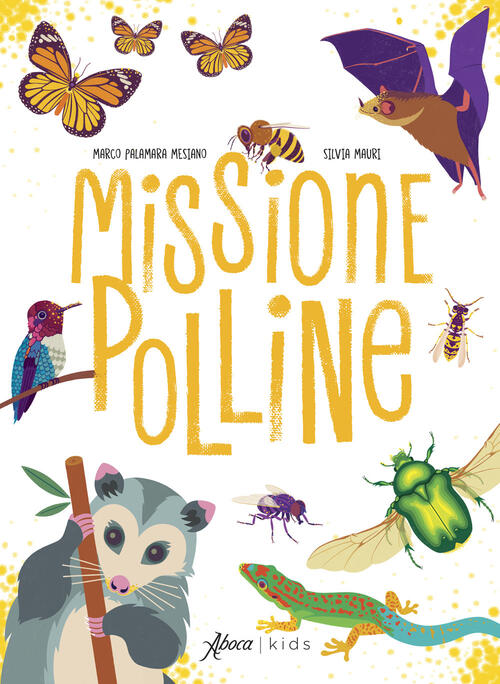 Missione Polline Marco Palamara Mesiano Aboca Edizioni 2024