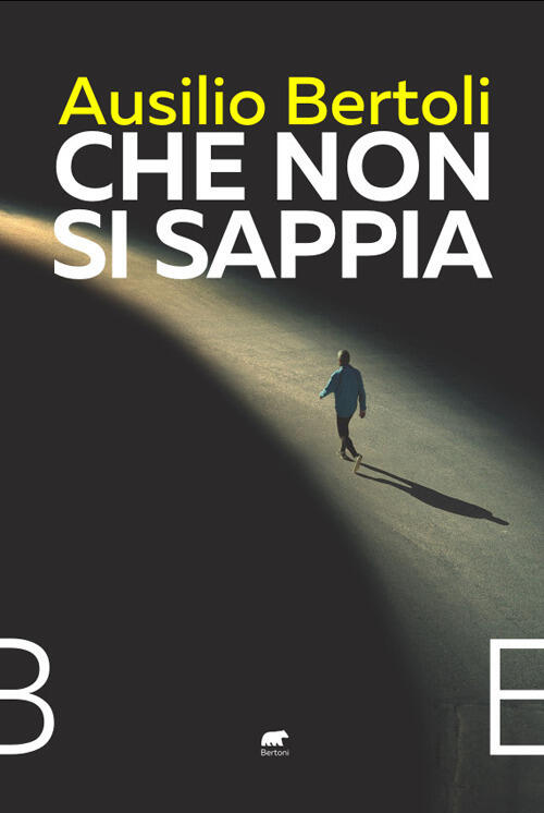 Che Non Si Sappia Ausilio Bertoli Bertoni 2023