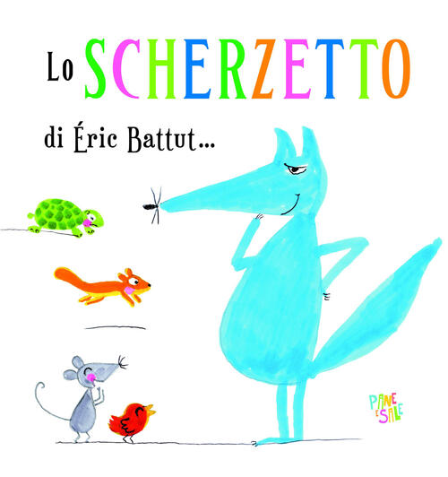 Lo Scherzetto Eric Battut Pane E Sale 2021