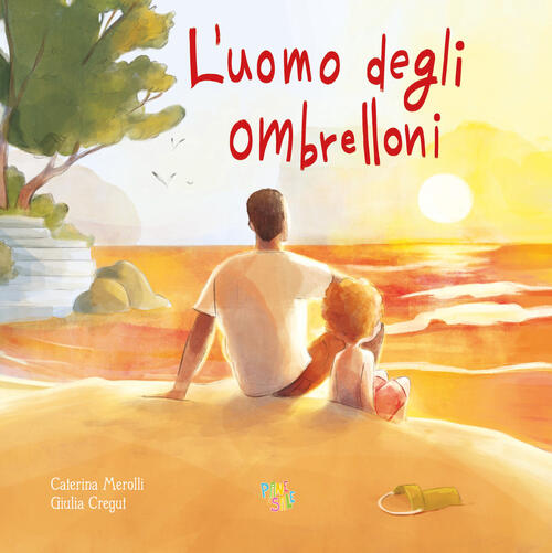 L'uomo Degli Ombrelloni Caterina Merolli, Giulia Cregut Pane E Sale 2023