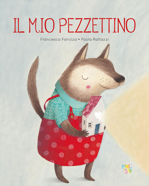 Il Mio Pezzettino. Ediz. A Colori Francesca Fanizza Pane E Sale 2023