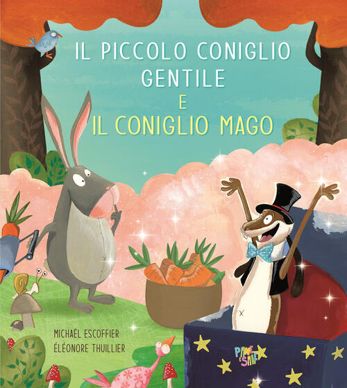Il Piccolo Coniglio Gentile E Il Coniglio Mago Michaël Escoffier Pane E Sale 2