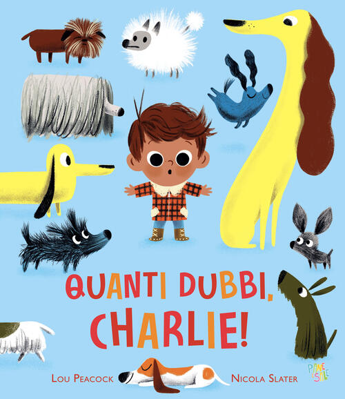 Quanti Dubbi, Charlie! Ediz. A Colori Lou Peacock Pane E Sale 2024