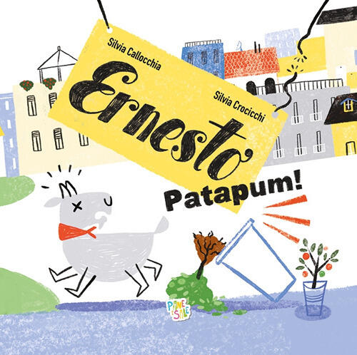 Ernesto Patapum! Ediz. A Colori Silvia Callocchia Pane E Sale 2026