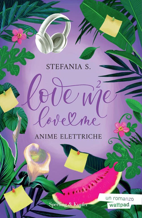 Anime Elettriche. Love Me Love Me. Vol. 2 Stefania S. Sperling & Kupfer 2023