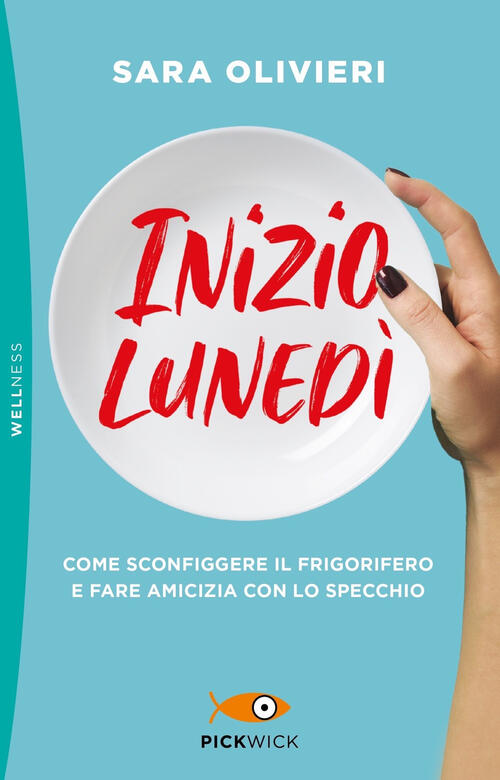 Inizio Lunedi. Come Sconfiggere Il Frigorifero E Fare Amicizia Con Lo Specchio