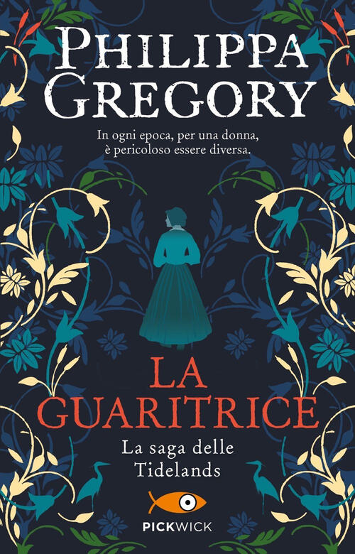 La Guaritrice. La Saga Delle Tidelands Philippa Gregory Sperling & Kupfer 2023