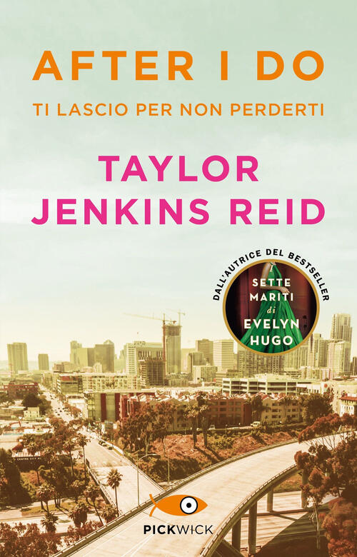 After I Do. Ti Lascio Per Non Perderti Taylor Jenkins Reid Sperling & Kupfer 2