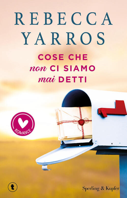 Cose Che Non Ci Siamo Mai Detti Rebecca Yarros Sperling & Kupfer 2024